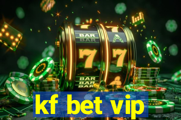 kf bet vip